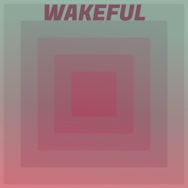 Wakeful