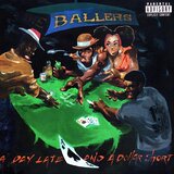 A Day Late and a Dollar Short by The Ballers