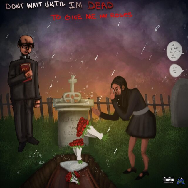 Don't Wait Til Im Dead To Give My Roses