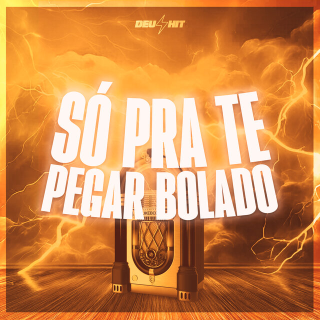 Só pra Te Pegar Bolado