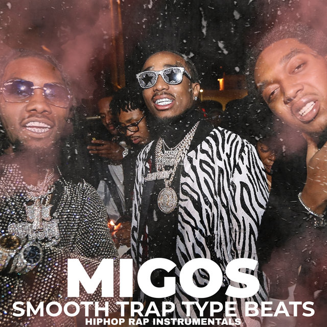 Migos Smooth Trap Type Beats HipHop Rap (Instrumentals)