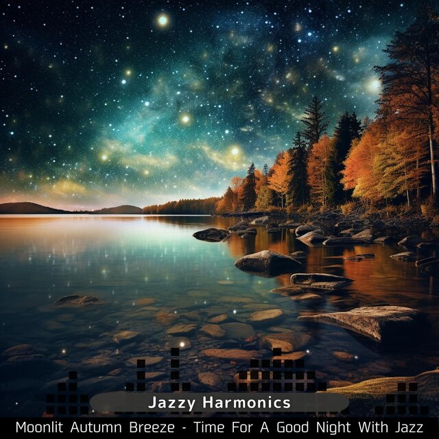 Moonlit Autumn Breeze-Time for a Good Night with Jazz