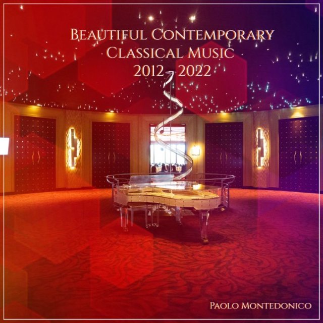 Beautiful Contemporary Classical Music 2012-2022