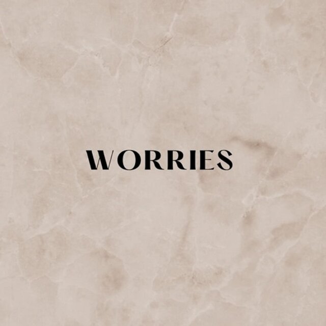 Worries