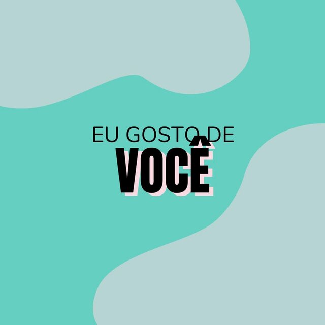 Eu Gosto de Você