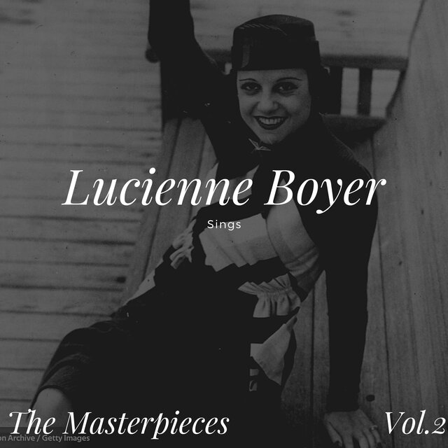 Lucienne Boyer Sings - The Masterpieces Vol.2
