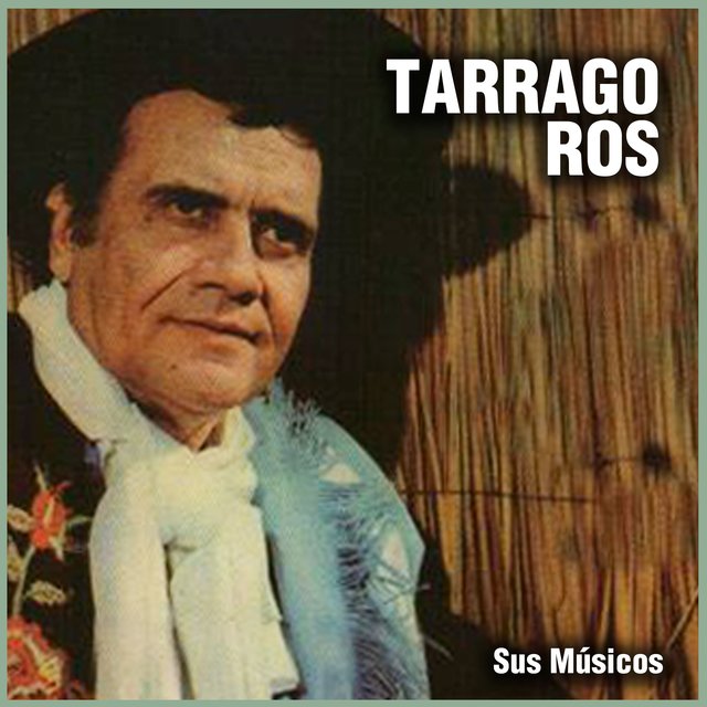 El Gran Tarragó Ros: Sus Músicos