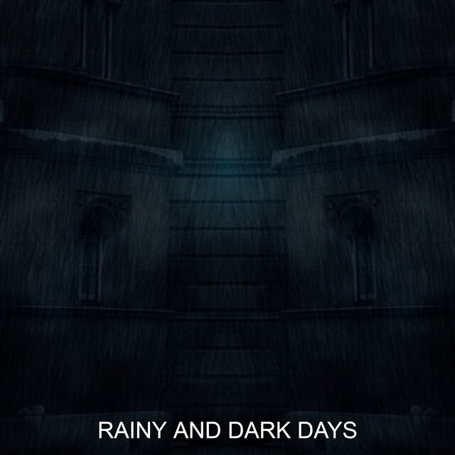 RAINY AND DARK DAYS