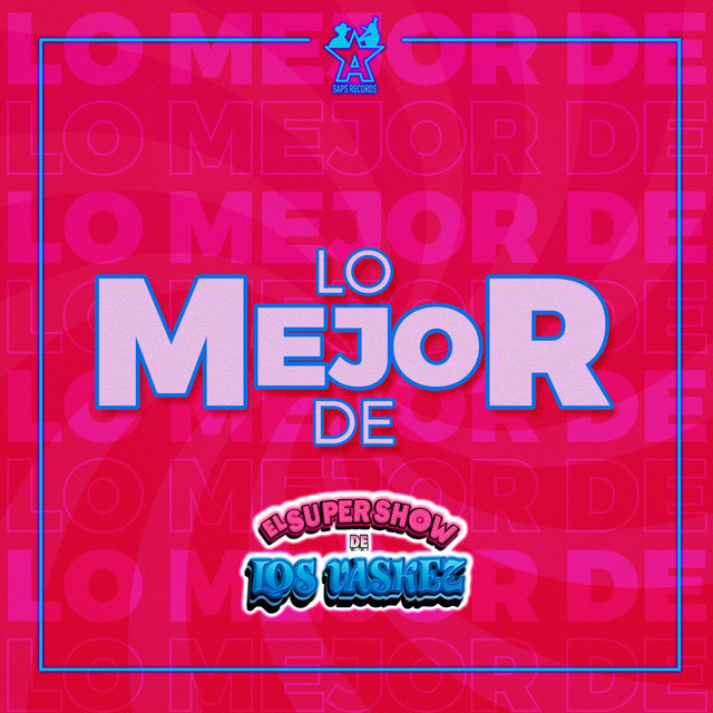 Lo Mejor de el Super Show de los Vaskez