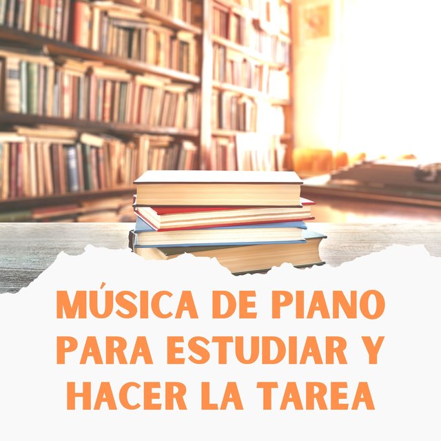 Música de piano para estudiar y hacer la tarea