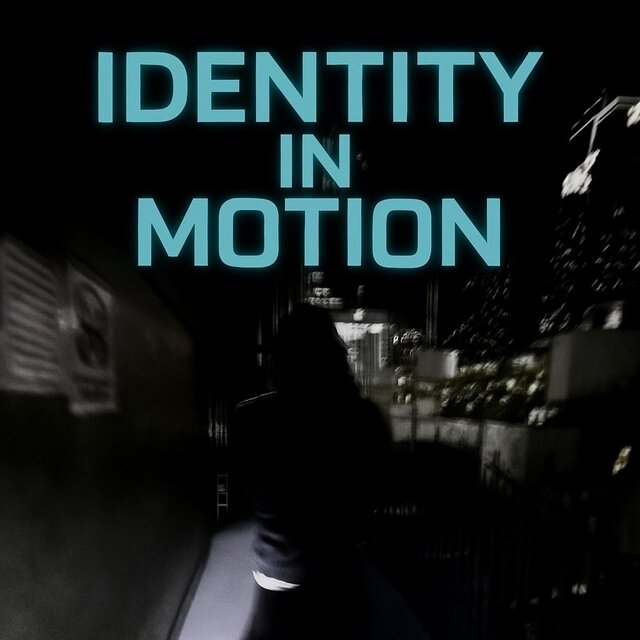 Identity In Motion!