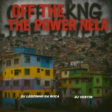 Off The King The Power Nela