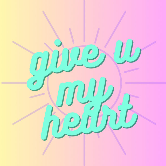 Give U My Heart