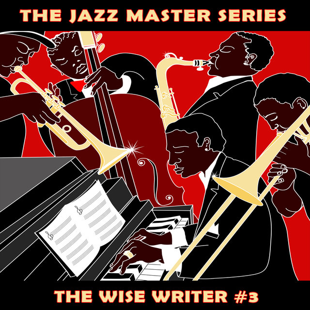 The Jazz Master Series: The Wise Writer, Vol. 3