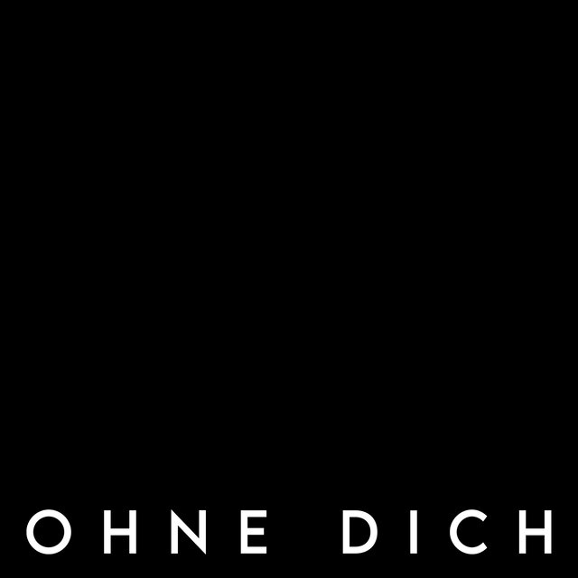 OHNE DICH