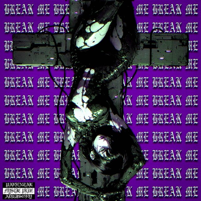 BREAK ME