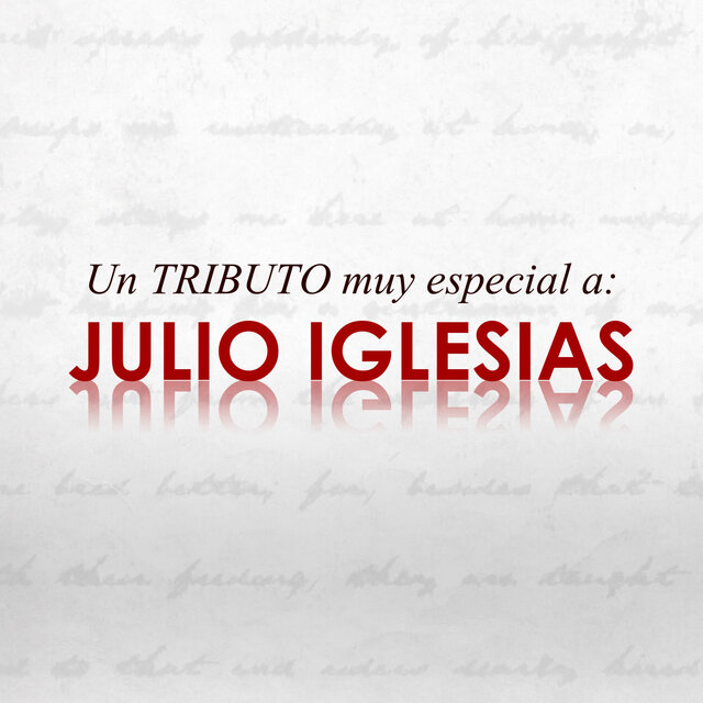 Un Tributo Muy Especial a Julio Iglesias