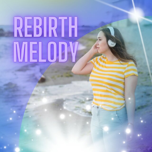Rebirth Melody