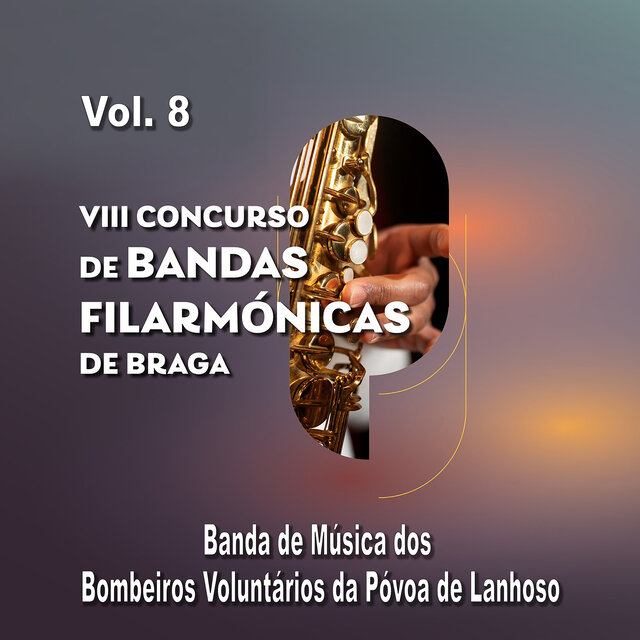 VIII Concurso de Bandas Filarmónicas de Braga, Vol. 8 (Ao Vivo)