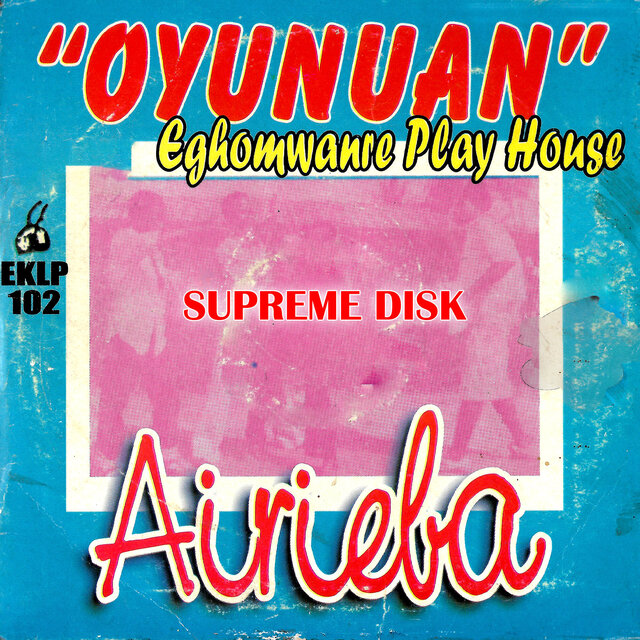 Oyunuan Oghomwna Play House (Airieba)