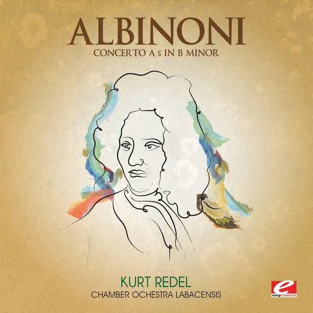 Cover art for album Albinoni: Concerto A 5 in B Minor (2012 Remaster) by Chamber Ochestra Labacensis
