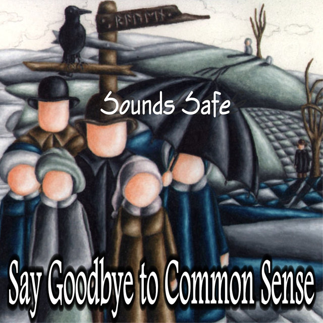 Say Goodbye to Common Sense