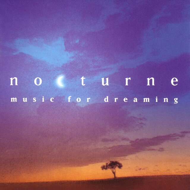 Nocturne - Music for Dreaming
