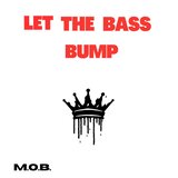 Let The Bass Bump