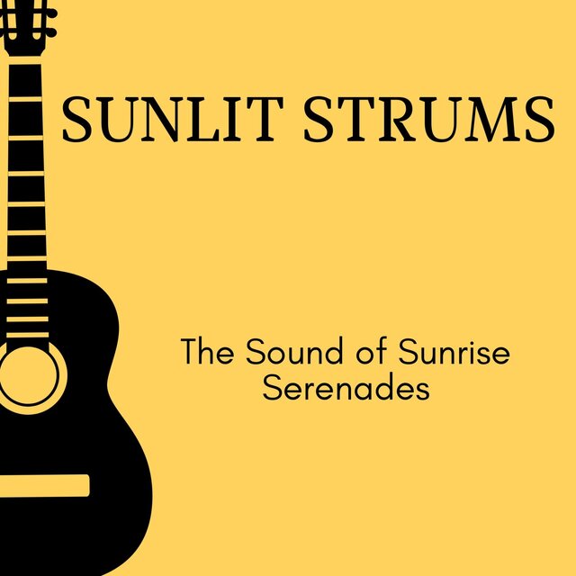 Sunlit Strums - The Sound of Sunrise Serenades
