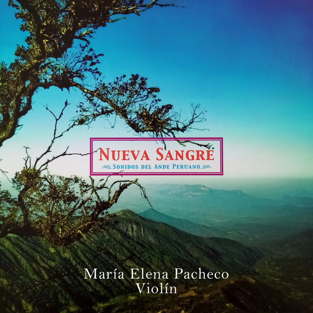 Nueva Sangre. Sonidos del Ande Peruano. Violín
