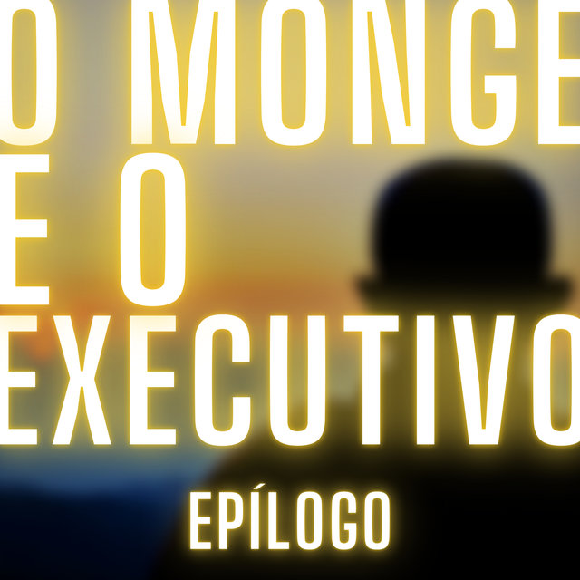 O Monge e o Executivo: Epílogo