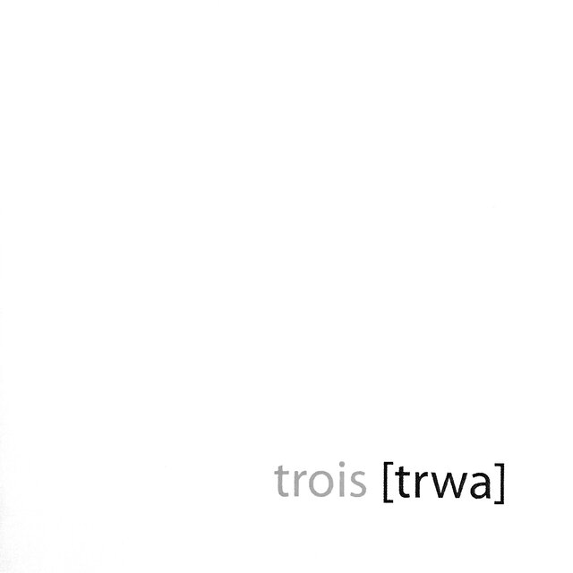 Trois