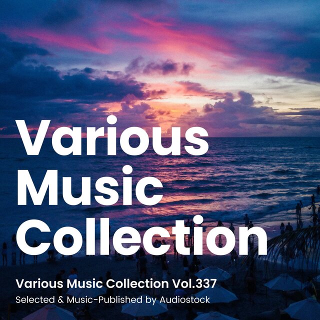Various Music Collection Vol.337 -Selected & Music-Published by Audiostock-