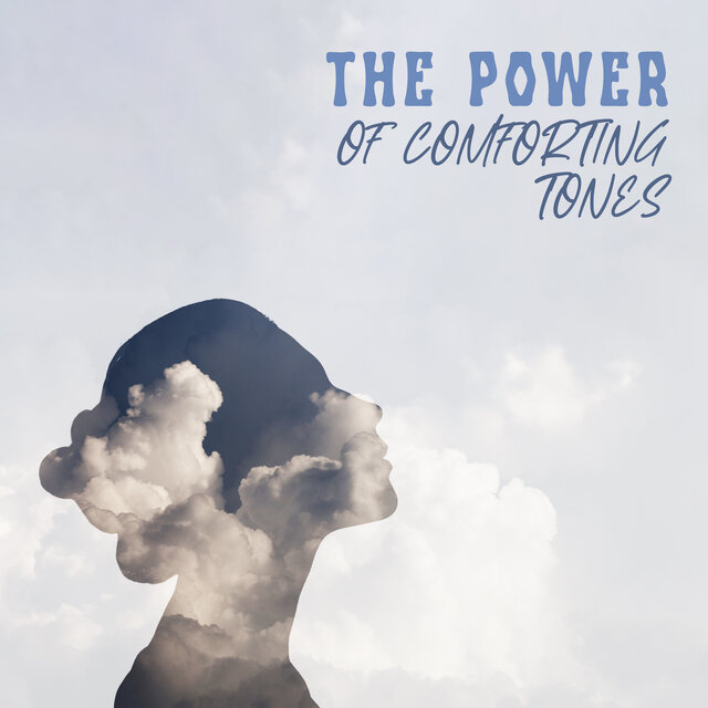 The Power of Comforting Tones: Feel Pure Anxiety Relief and a Soothed Mind and Soul