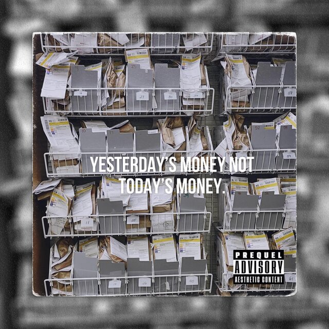 Yesterday's Money Not Today's Money.