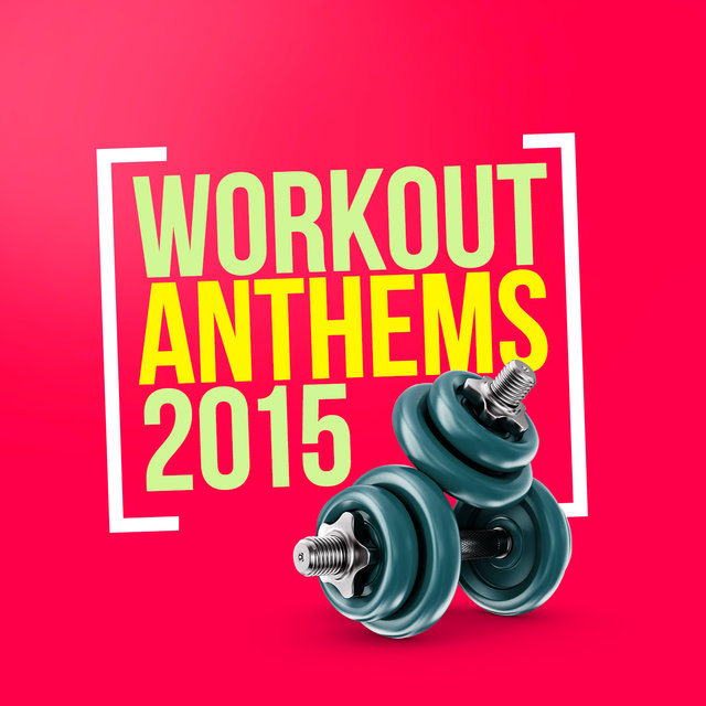 Workout Anthems 2015