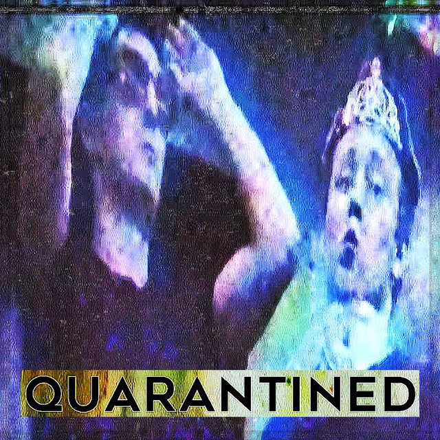 Quarantined