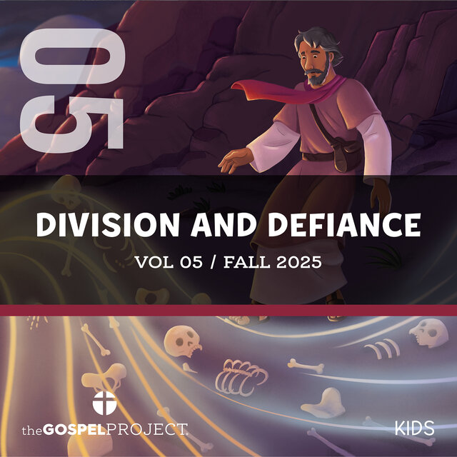 The Gospel Project for Kids Division and Defiance Fall 2025, Vol. 05