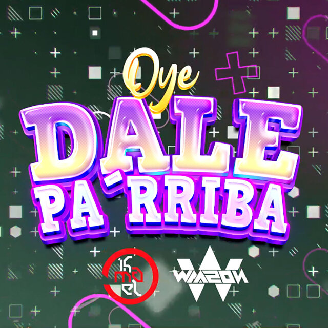 Oye!! Dale Pa´ rriba (Dj Waazon x Ismael O - SandunguerosDelParty 2025) Original Mix (feat. DJ WAAZON)