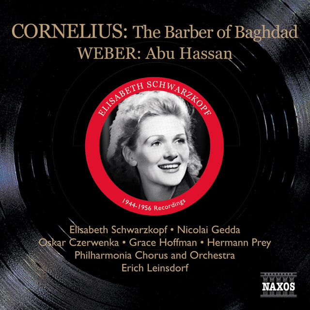 Cover art for album Cornelius, P.: Barber of Bagdad (The) (Schwarzkopf, Gedda, Leinsdorf) (1956) / Weber, C.M.: Abu Hassan (Schwarzkopf, Witte, Ludwig) (1944) by Elisabeth Schwarzkopf