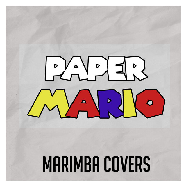 Paper Mario (Marimba Covers)