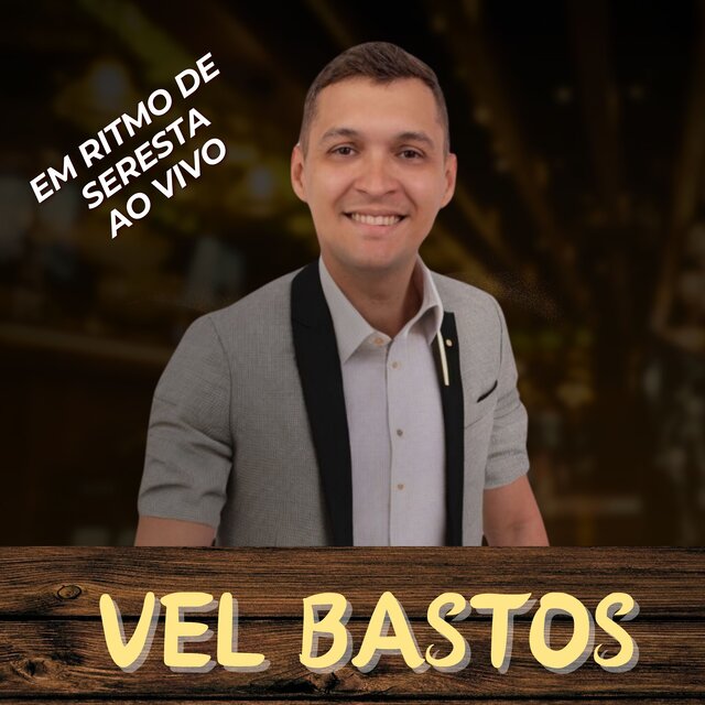 Vel Bastos em Ritmo de Seresta