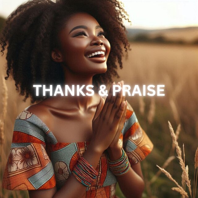 THANKS & PRAISE