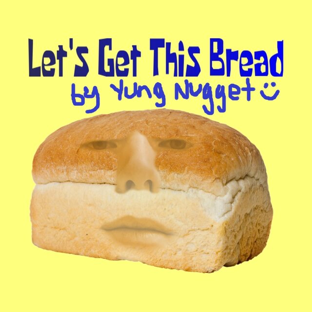 Let's Get This Bread