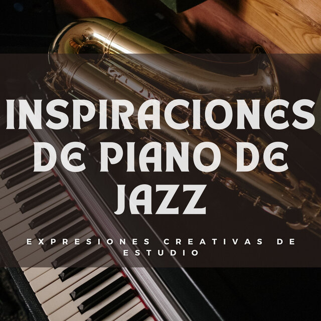 Inspiraciones De Piano De Jazz: Expresiones Creativas De Estudio