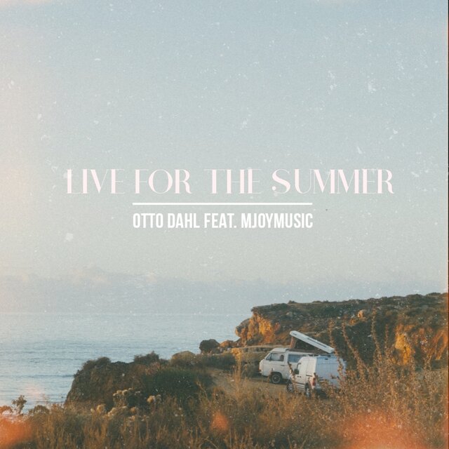 Live For The Summer