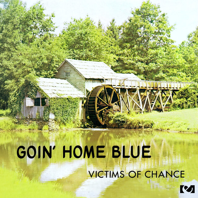 Cover art for album Goin' Home Blue by Victims Of Chance
