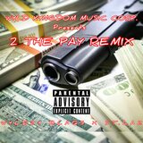 2 The Pay Remix