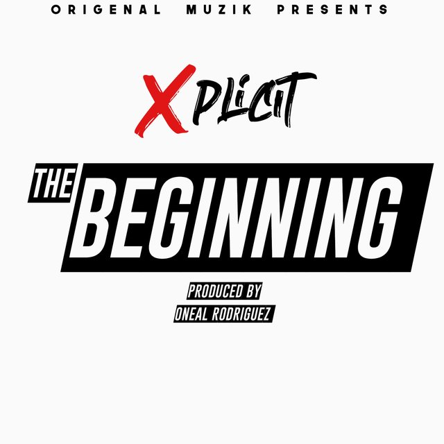 The Beginning (feat. X-Plicit)