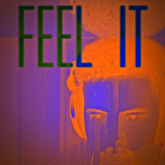 feel it